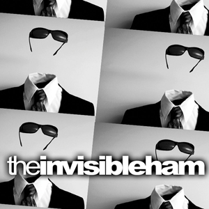The Invisible Ham