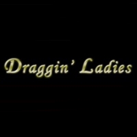 Draggin' Ladies