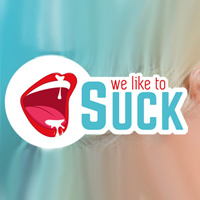 We Like To Suck