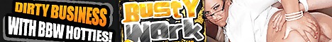 == Get your BUSTYWORK.COM membership - TODAY FOR 1 USD ==