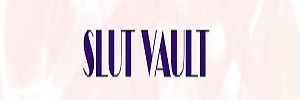 SLUT VAULT