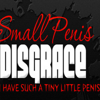Small Penis Disgrace