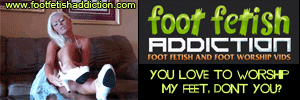 Foot Fetish and Foot Worship Click For More Feet Vids