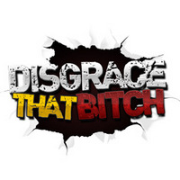 Disgrace That Bitch