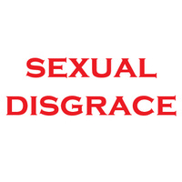 Sexual Disgrace