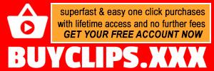 Buy cheap XXX clips quick & easy. Click here and get your free account