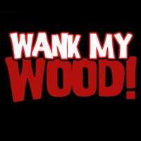 wank-my-wood