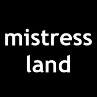Mistress Land