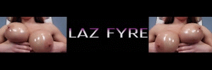 The Burning Desire of Laz Fyre 