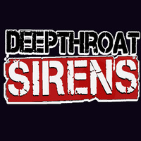 Deepthroat Sirens
