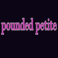 Pounded Petite