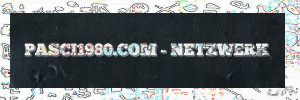 JETZT NEU: Pasci1980.com - Netzwerk