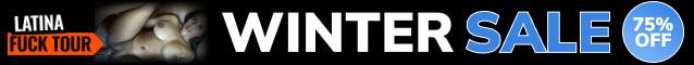 WINTER DEAL! TAP TO LOCK IN 75% OFF - LATINA FUCK TOUR