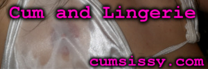 cumfreak sissy