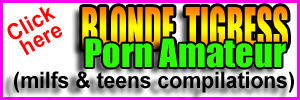Blonde Tigress - Porn Amateur - milf teens compilations