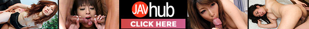 Visit JAVHub.com For The Best Uncensored JAV Porn