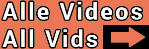 ALL VIDEOS - LINK BELOW / ALLE VIDEOS - Link unter Video