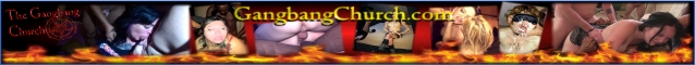 Come Join The Gangbang Church where sin is EXXXtasy