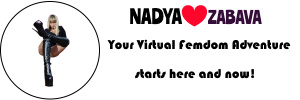 Nadya Zabava: Your virtual femdom adventure starts here and now