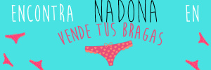 Nadona hace tu video en Vende-tus-bragas.com