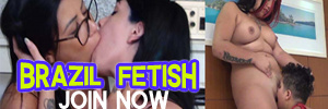 Join Now and Stream Original Brazilian Fetish Videos