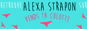 Alexa Strapon realise ta video perso sur Vends-ta-culotte.com