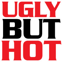 Ugly but Hot