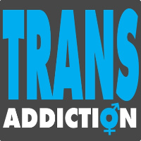 Trans Addiction