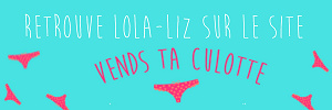 Lola-Liz realise ta video sur Vends-ta-culotte.com