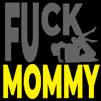 Fuck Mommy