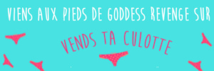 Goddess Revenge te prend en main sur le site Vends-ta-culotte.com