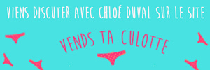 ChloeDuval realise tes videos a la demande sur Vends-ta-culotte.com