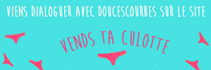 DoucesCourbes realise tes videos perso sur Vends-ta-culotte.com