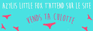 Azylis Little Fox realise tes videos perso sur Vends-ta-culotte.com