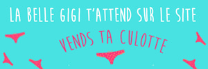 Gigi realise tes videos sexy personnalisees sur Vends-ta-culotte.com