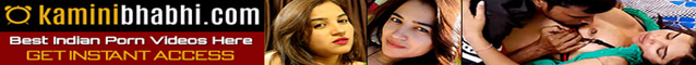 Check Kamini Bhabhi latest sex videos here