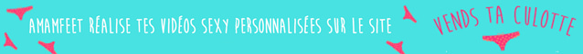 AmamFeet realise ta video sexy personnalisee sur Vends-ta-culotte.com