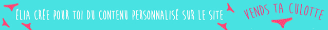 Elia realise tes videos personnalisees sur Vends-ta-culotte.com