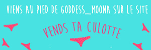 Goddess_Moona realise tes videos sexy perso sur Vends-ta-culotte.com